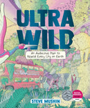 Ultrawild : An Audacious Plan to Rewild Every City on Earth-9781760292812