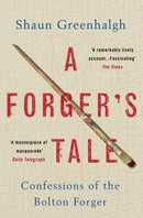 A Forger's Tale : Confessions of the Bolton Forger-9781760295288