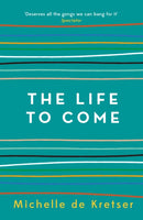 The Life to Come-9781760296711