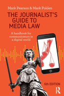 The Journalist's Guide to Media Law : A handbook for communicators in a digital world-9781760297848