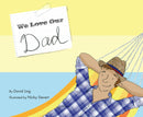 We Love Our Dad-9781760361976