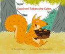 Squirrel Takes the Cake-9781760362072