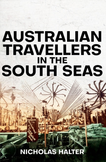 Australian Travellers in the South Seas-9781760464141