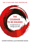 The Courage To Be Disliked : The life changing global bestseller recommended by Steven Bartlett on 'Diary of a CEO'-9781760630737