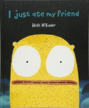 I Just Ate My Friend-9781760634353