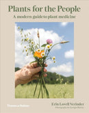 Plants for the People : A Modern Guide to Plant Medicine-9781760760465