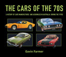The Cars of the 70s : A history of cars manufactured and assembled in Australia during the 1970s-9781760792527