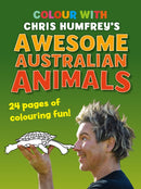 Colour With Chris Humfrey''s Awesome Australian Animals
