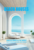 BEACH HOUSES : Coastal home of the world-9781760795450