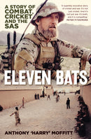 Eleven Bats : A story of combat, cricket and the SAS-9781760877842
