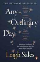 Any Ordinary Day : Blindsides, Resilience and What Happens After the Worst Day of Your Life-9781760893637