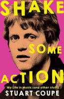 Shake Some Action : My life in music (and other stuff)-9781761046360