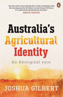 Australia's Agricultural Identity - an Aboriginal yarn-9781761047374