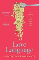 Love Language : A memoir of family, music and pasta-9781761065972