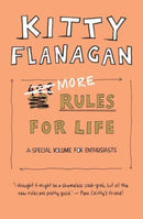 More Rules For Life : A special volume for enthusiasts-9781761066610
