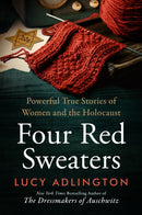 Four Red Sweaters : Powerful true stories of women and the Holocaust-9781761154072