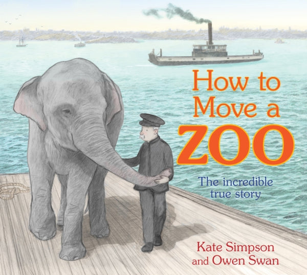 How to Move a Zoo : The incredible true story-9781761180309