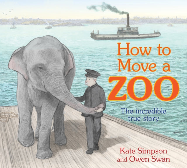 How to Move a Zoo : The incredible true story-9781761180309