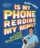 Is My Phone Reading My Mind? : The real facts about artificial intelligence-9781761180446