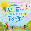Whatever the Weather We''re in This Together
