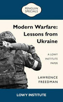 Modern Warfare: A Lowy Institute Paper: Penguin Special : Lessons from Ukraine-9781761343056