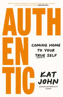 Authentic : Coming home to your true self-9781761344466