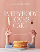 Everybody Loves Cake : Sweet Bakes & Stories-9781761355325