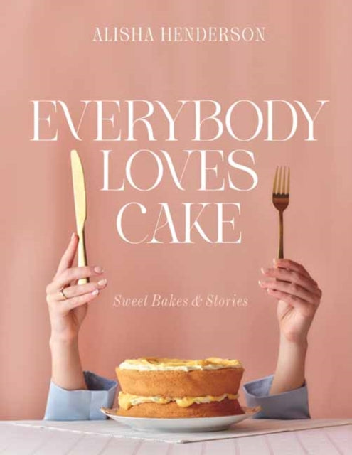 Everybody Loves Cake