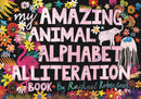 My Amazing Animal Alphabet Alliteration Book-9781761400841