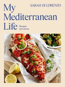 My Mediterranean Life : Recipes and stories-9781761423871