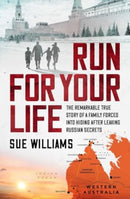 Run For Your Life : The remarkable true story of a family forced into hiding after leaking Russian secrets-9781761427961