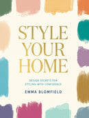 Style Your Home : Design Secrets for Styling with Confidence-9781761450310