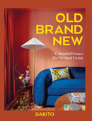 Old Brand New : Colourful Homes For Maximal Living-9781761450327