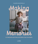 Making Memories : 25 Timeless Knitting Patterns for Children-9781761450396