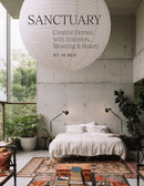 Sanctuary : Creative Homes with Intention, Meaning and Beauty-9781761450402