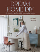 Dream Home DIY : 35 Elevated and Affordable Upcycled Projects-9781761450648