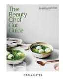 The Beauty Chef Gut Guide : 90+ FODMAP-friendly Recipes and Weekly Meal Plans to Heal from the Inside Out-9781761451157