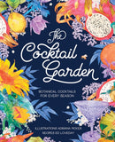 The Cocktail Garden : Botanical Cocktails for Every Season-9781761451195