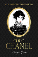 Words from a Fashion Icon: Coco Chanel : Inspirational Quotes by Fashion Designer Coco Chanel, Illustrated by Megan Hess-9781761451331