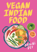 Vegan Indian Food : Over 80 Plant-Based Recipes for Every Occasion-9781761451737