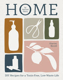 Home : DIY Recipes for a Toxin-Free, Low-Waste Life-9781761451881
