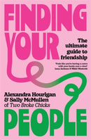 Finding Your People : The ultimate guide to friendship-9781761470424