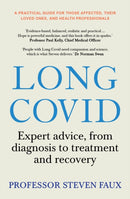 Long Covid : Expert advice, from diagnosis to treatment and recovery; A practical guide for those affected, their loved ones, and medical professionals-9781761500053