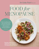 Food for Menopause : Recipes and nutritional advice for perimenopause, menopause and beyond-9781761500305