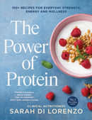 The Power of Protein : 150+ recipes for everyday strength, energy and wellness-9781761635922