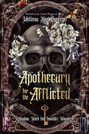 Apothecary for the Afflicted : Shadow Work for Invisible Wounds-9781763586956
