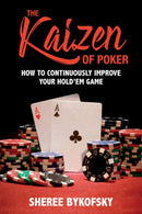 The Kaizen of Poker : How to Continuously Improve Your Hold'em Game-9781770411944