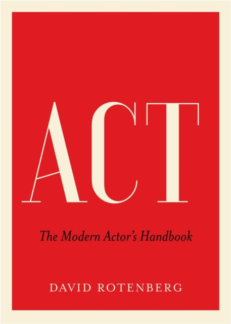 Act : The Modern Actor's Handbook-9781770414686