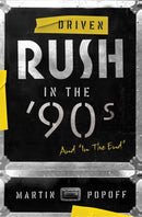 Driven: Rush in the 90s and In the End-9781770415706