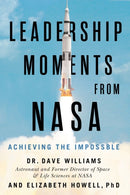 Leadership Moments from NASA : Achieving the Impossible-9781770416048